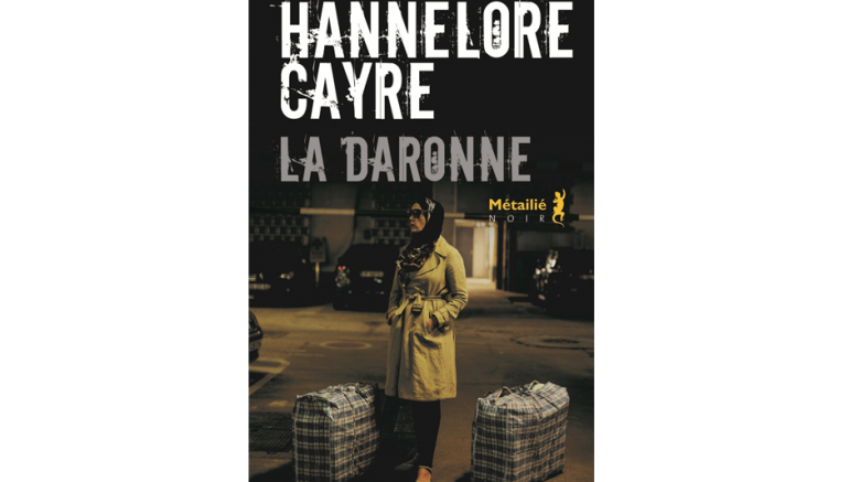 La Daronne De Hannelore Cayre, Métaylié, 2017