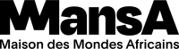 MansA - Maison des Mondes Africains