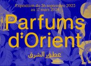Affiche de l'exposition Parfums d'Orient